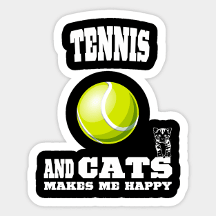 Tennis And Cats Makes Me Happy Sticker